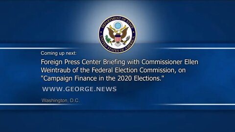 Washington Foreign Press Center Briefing on "Campaign Finance in the 2020 Elections" - @GEORGEnews