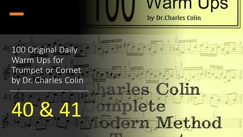 🎺🎺🎺 [TRUMPET WARM-UPS] 100 Original Daily Warm Ups for Trumpet or Cornet by (Charles Colin) 40 & 41