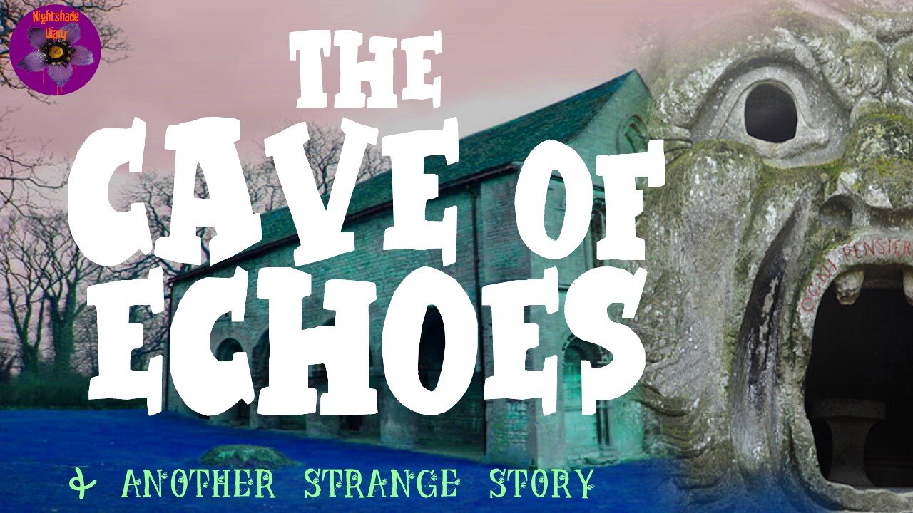 The Cave of Echoes and Another Strange Story | Nightshade Diary Podcast