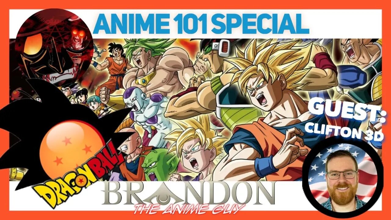 Anime Guy Presents: Anime 101 Special DragonBall with @clifton3d