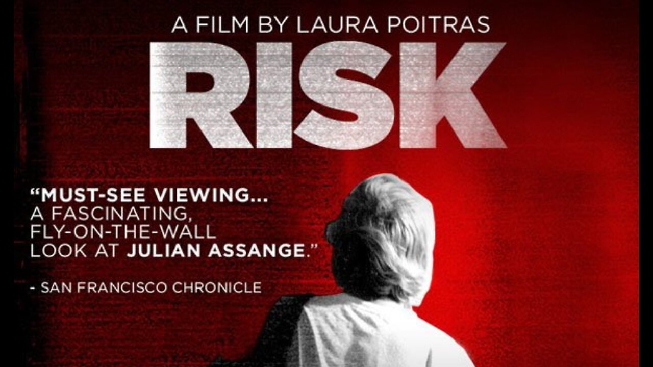 Documentary: 'RISK' | Wikileaks Founder Julian Assange