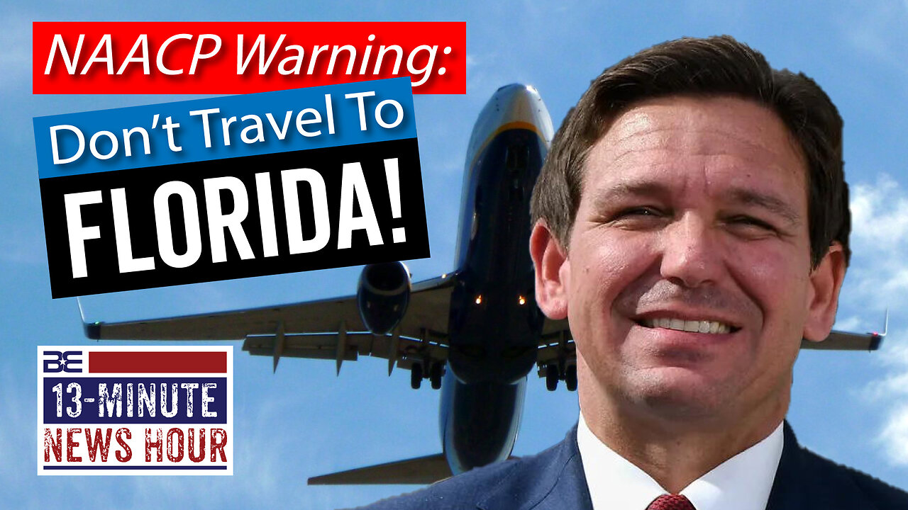 NAACP Warns 'People of Color' to Not Travel to Florida | Bobby Eberle Ep. 550