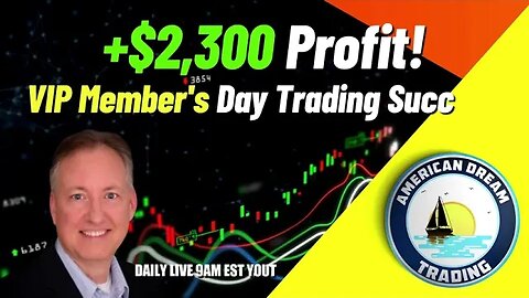 +$2,300 Profit - VIP Member's Amazing Day Trading Profit