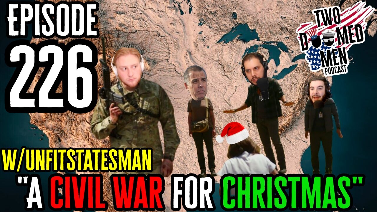 Episode 226 "A Civil War For Christmas" w/Unfitstatesman