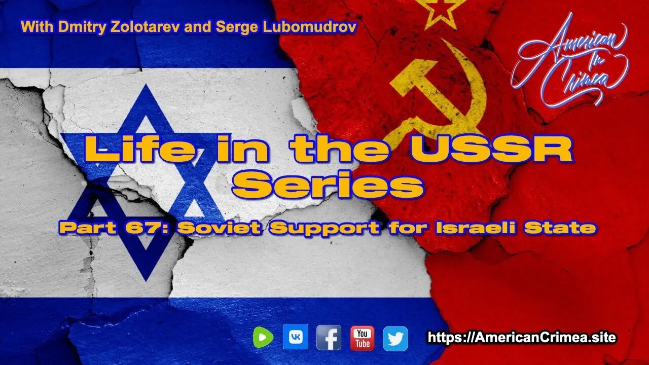 USSR - Part 67: Soviet Support for Israeli State in Palestine