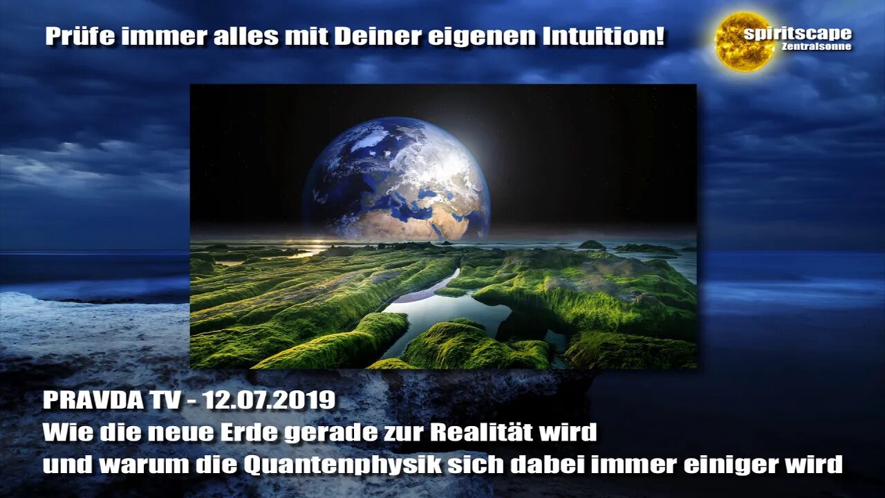 Wie die neue Erde gerade zur Realität wird und warum die Quantenphysik sich dabei immer einiger wird