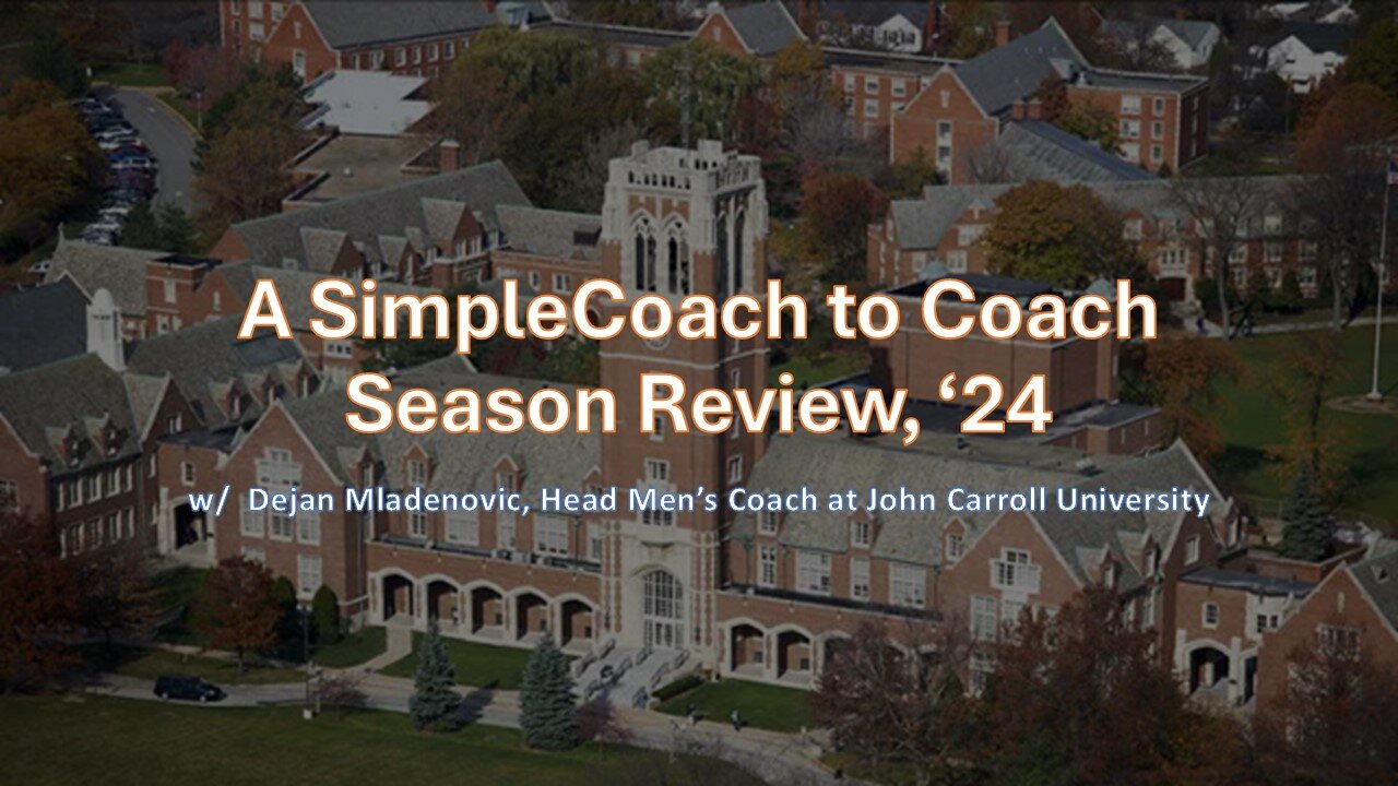 Season '24 SC2C with Dejan Mladenovic, Head Men's Coach at @JohnCarrollU