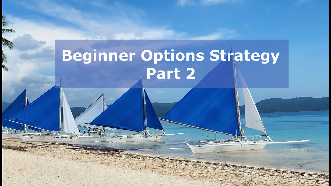 Beginner Options Strategy (Part 2)