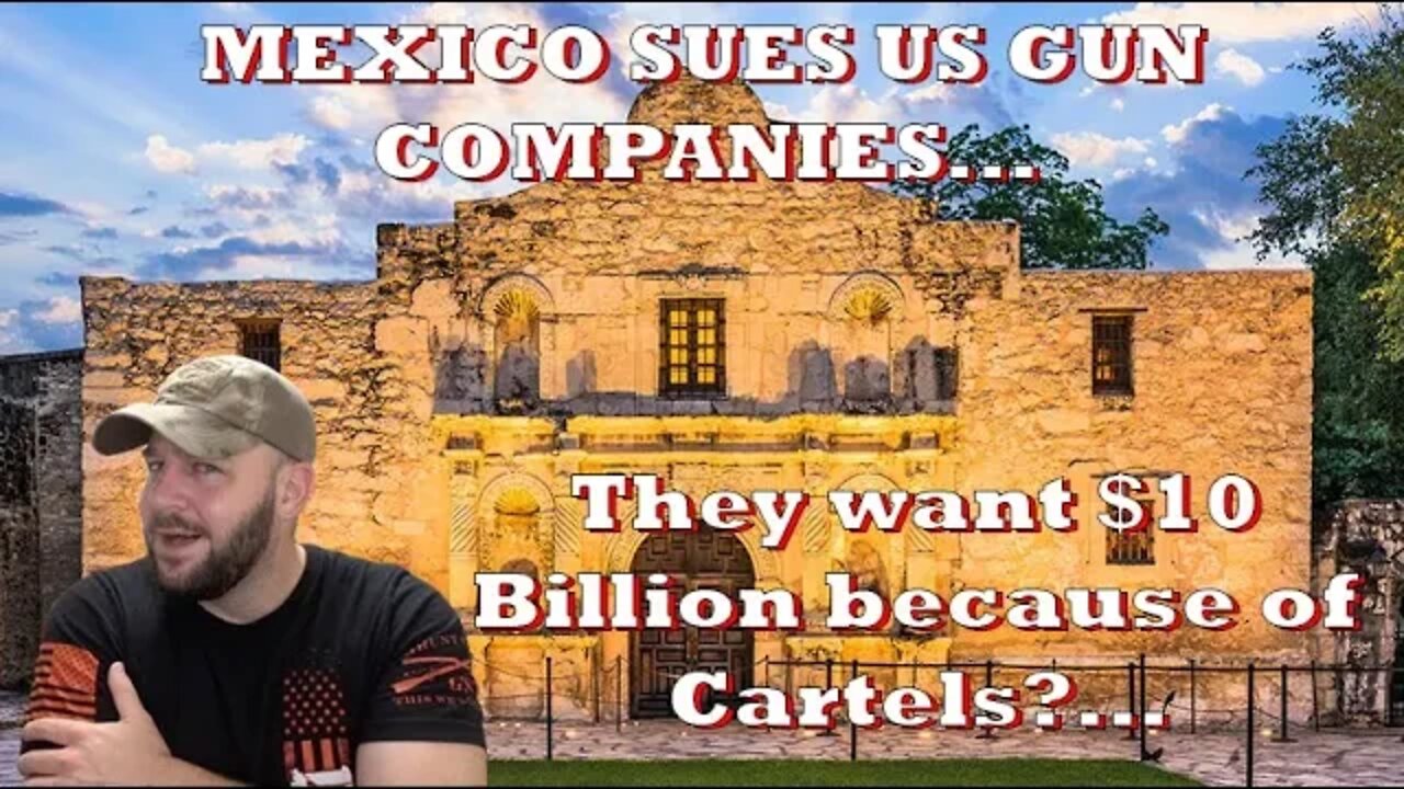 MEXICO just sued GUN MANUFACTURERS in US Federal Court… THIS IS GRANDE…