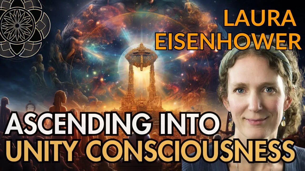 Laura Eisenhower: Transcending Trauma and Ascending into Unity Consciousness