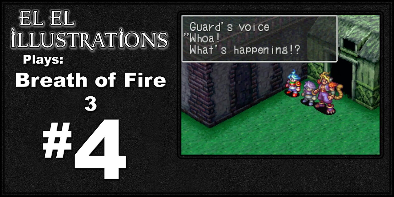 El El Plays Breath of Fire 3 Episode 4: Taxed to the Max