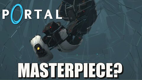 PORTAL: A PUZZLE GAME MASTERPIECE??? A REVIEW AND RETROSPECTIVE IN 2022