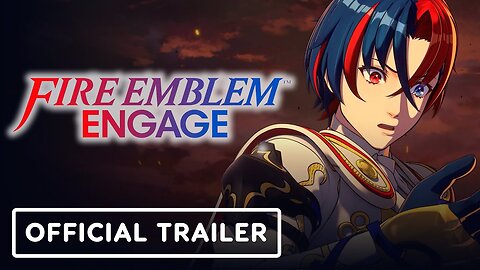 Fire Emblem Engage - Official 'The Divine Dragon Awakens!' Trailer