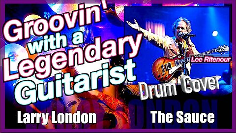 Drum Cover: The Sauce by Lee Ritenour - Larry London