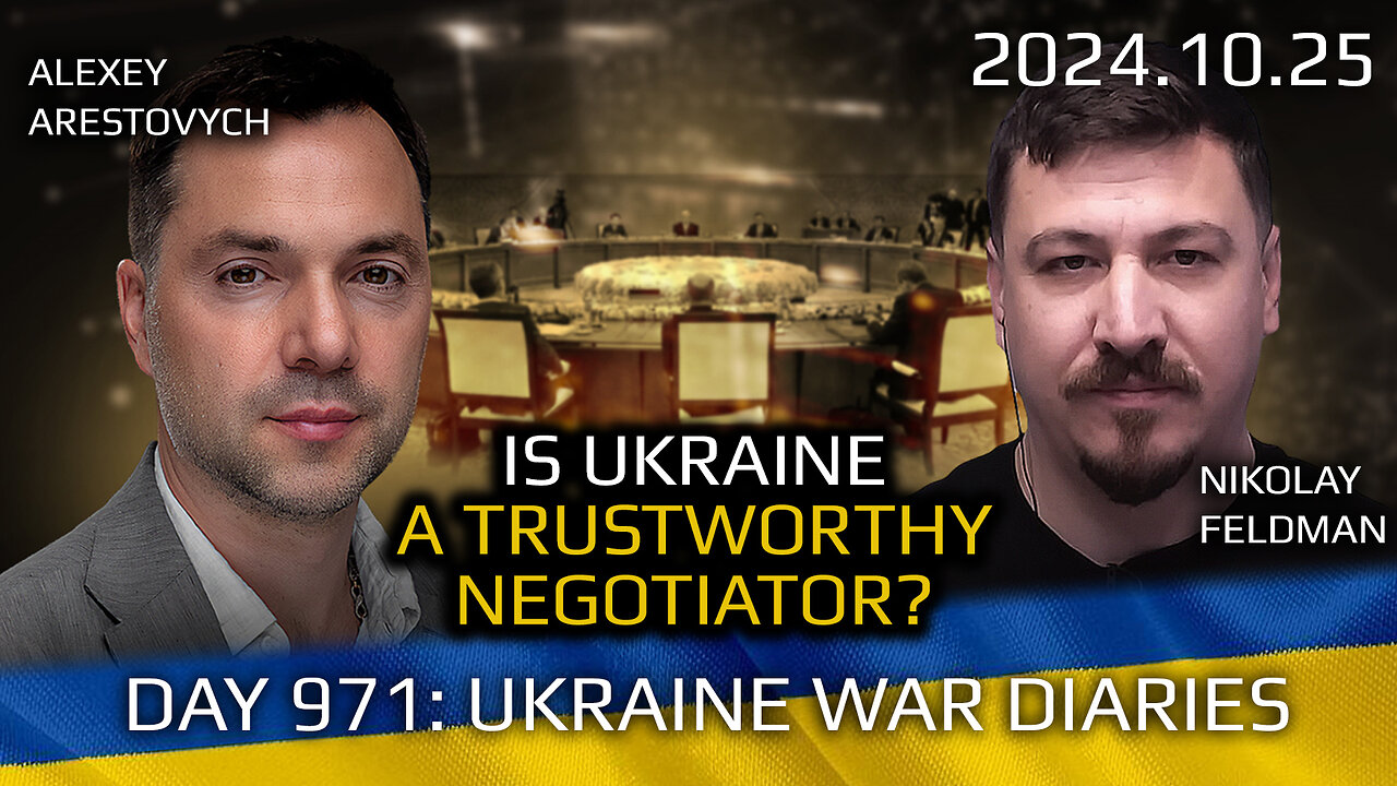 War in Ukraine, Analytics. Day 971: Is Ukraine a Trustworthy Negotiator? Arestovych, Feldman