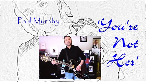 Paul Murphy - 'You're Not Her'