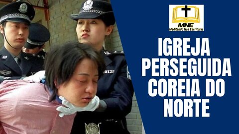 Igrejas são perseguidas na Coreia do Norte