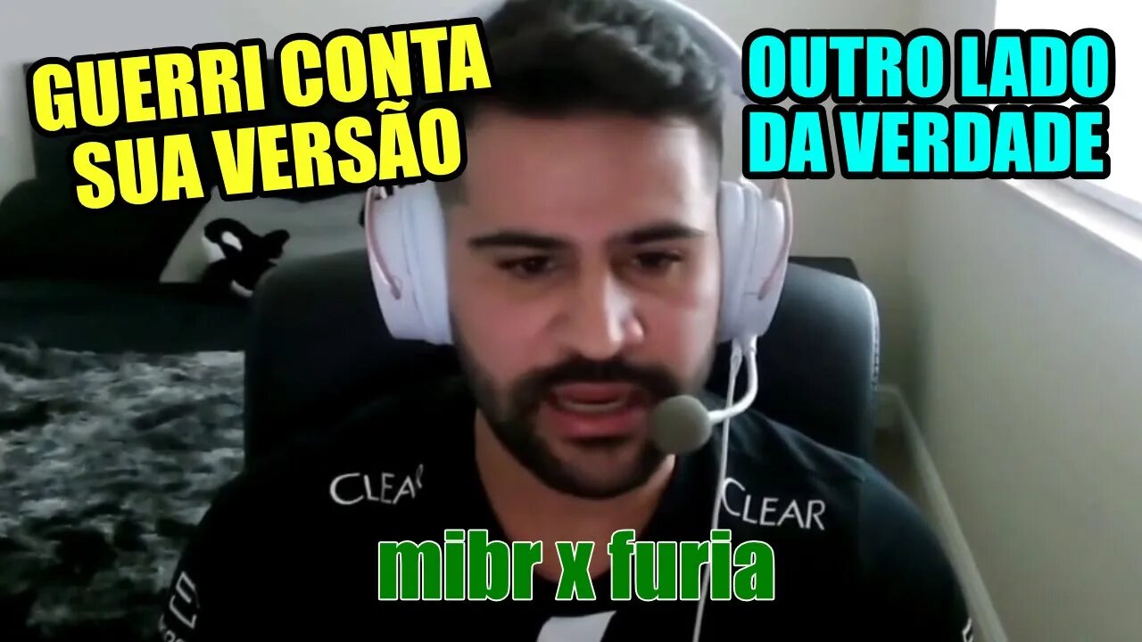 Guerri conta sua versão da treta do jogo contra mibr (Completo)