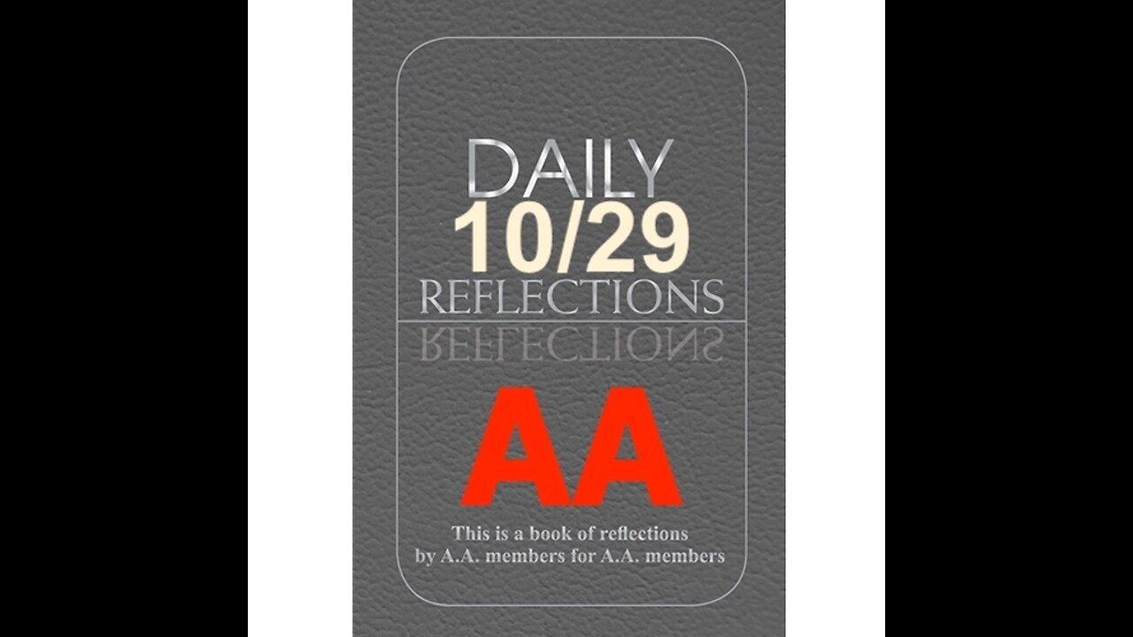 Daily Reflections – October 29 – Alcoholics Anonymous - Read Along