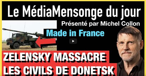 C’est Zelensky qui massacre les civils de Donetsk ! - Le MédiaMensonge du jour - n°7