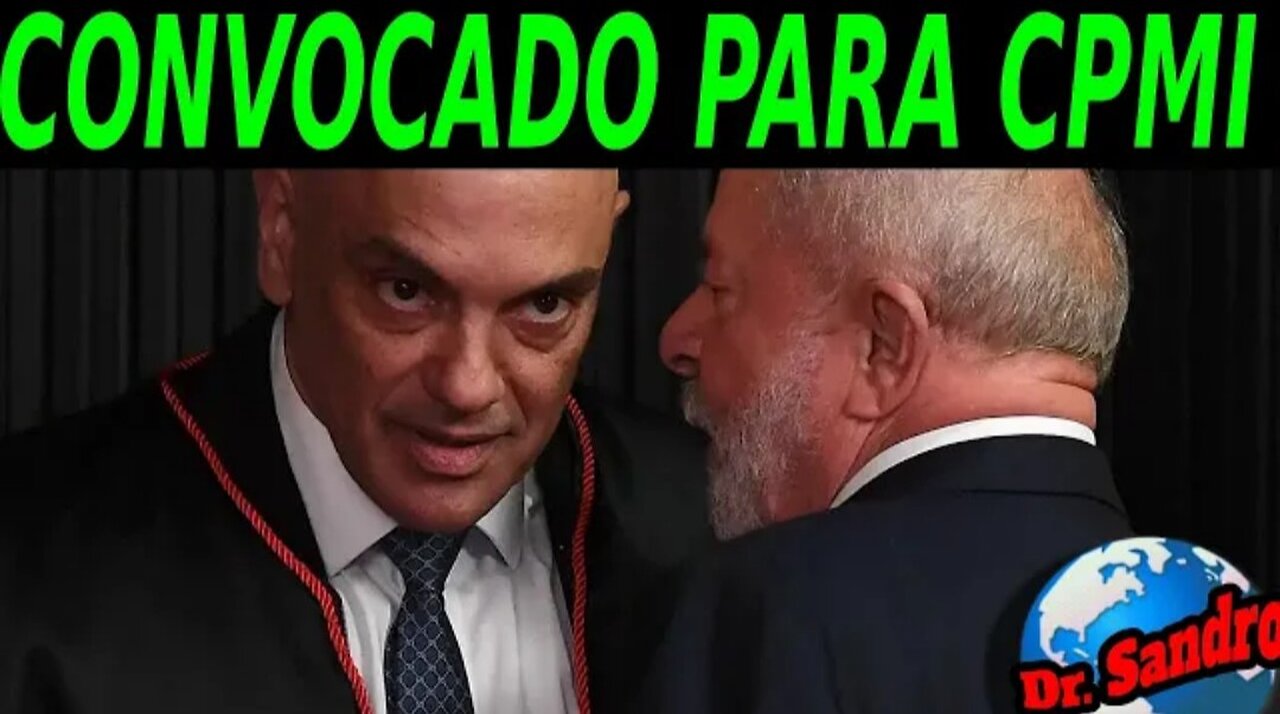 #5 LULA E MORAES CONVOCADOS PARA CPI! MORAES SERÁ A PRIMEIRA AGENDA!