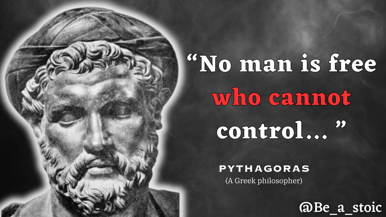 PYTHAGORAS Quotes That VERY FEW People Know About | Must Watch | Be a Stoic