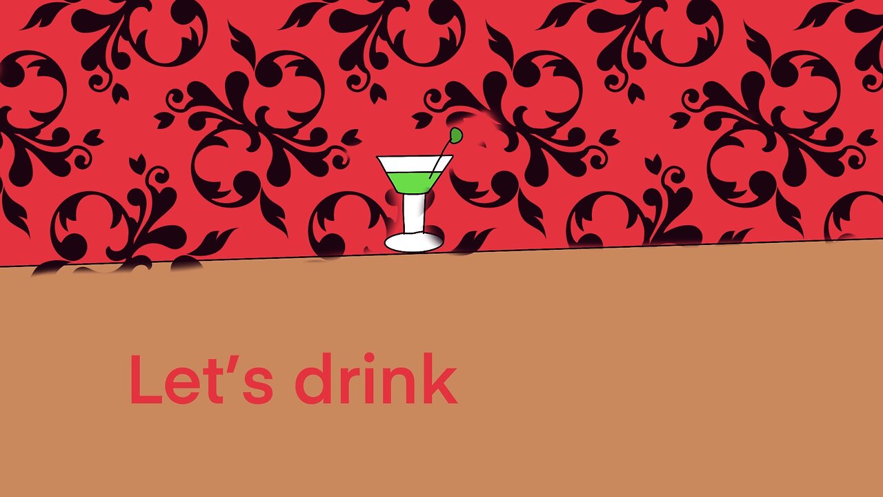 Let’s drink