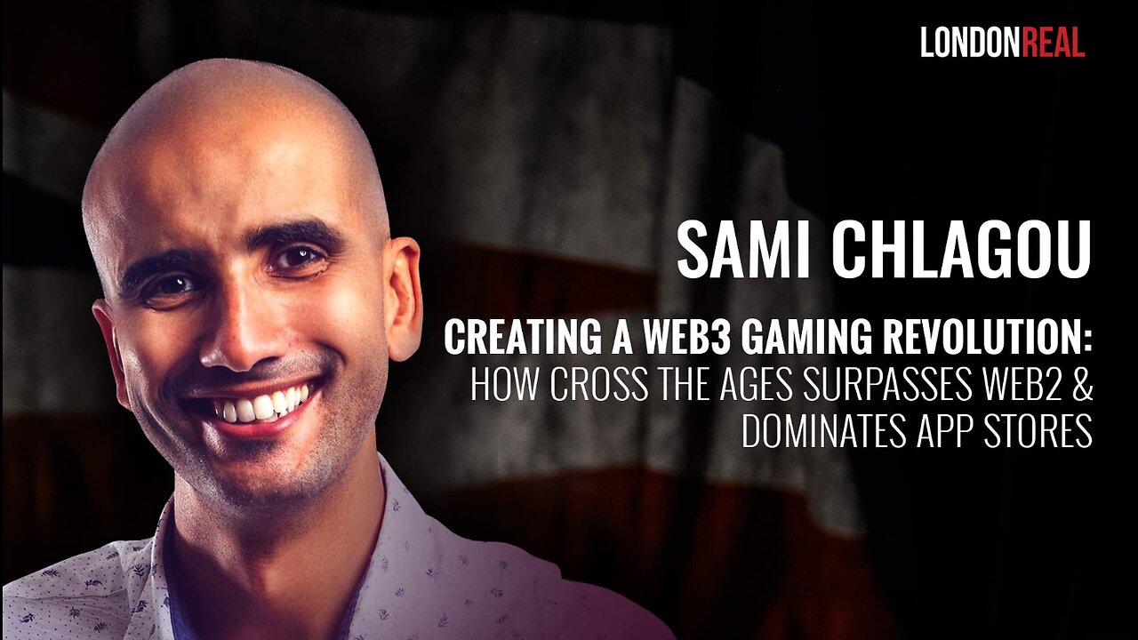 Sami Chlagou - A Web3 Gaming Revolution: How Cross The Ages Surpasses Web2 & Dominates App Stores