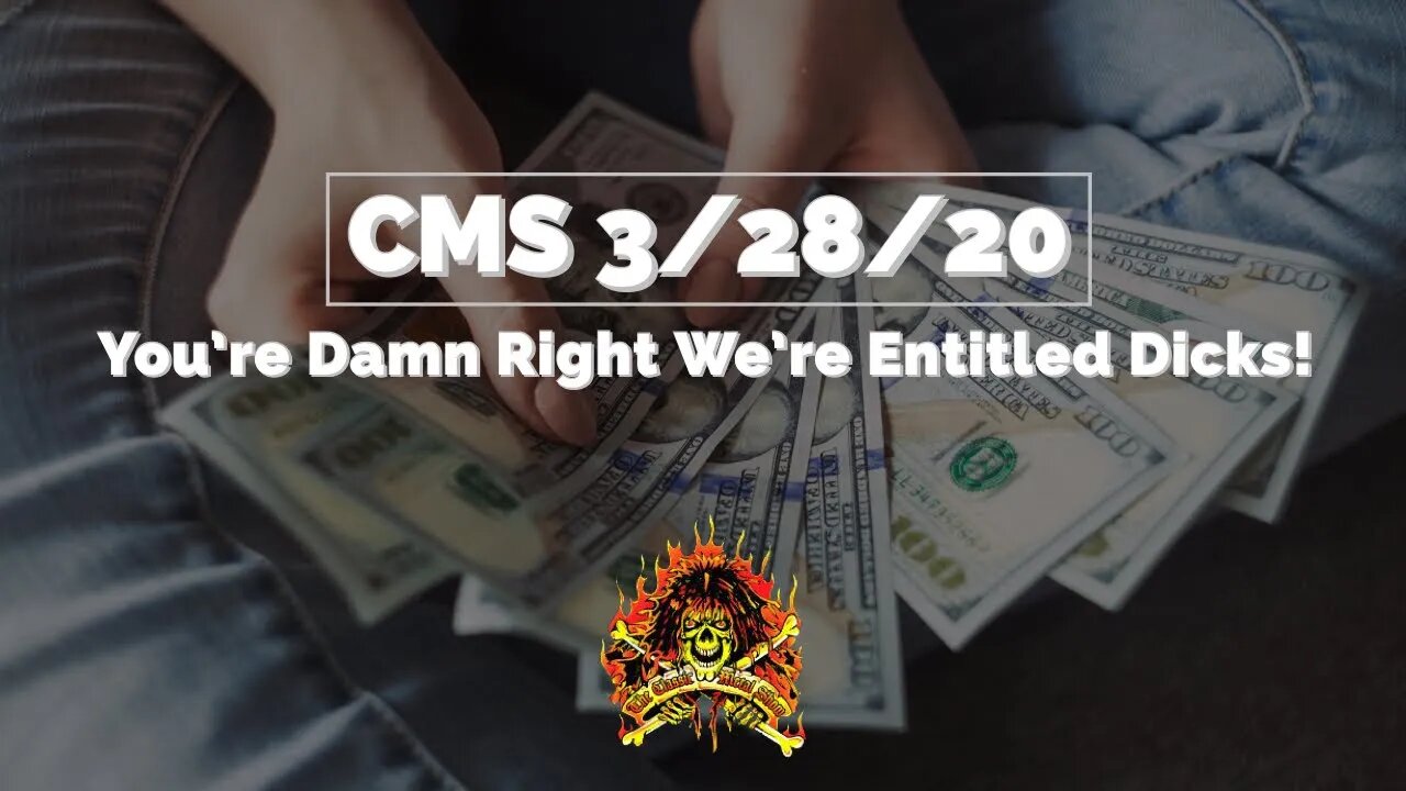 CMS HIGHLIGHT - Chris And Neeley Are Rich and Entitled Dicks - 3/28/20