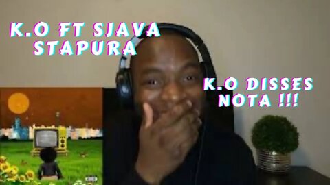 K O - Stapura Ft Sjava | K O Disses Nota !!! | Reaction Videomp4