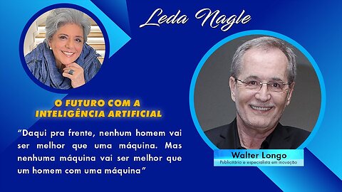 Walter Longo: Inteligência artificial: Nenhuma máquina vai ser melhor que um homem com uma máquina