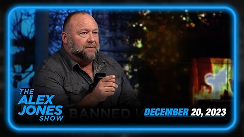 The Alex Jones Show WEDNESDAY FULL SHOW 12/20/23