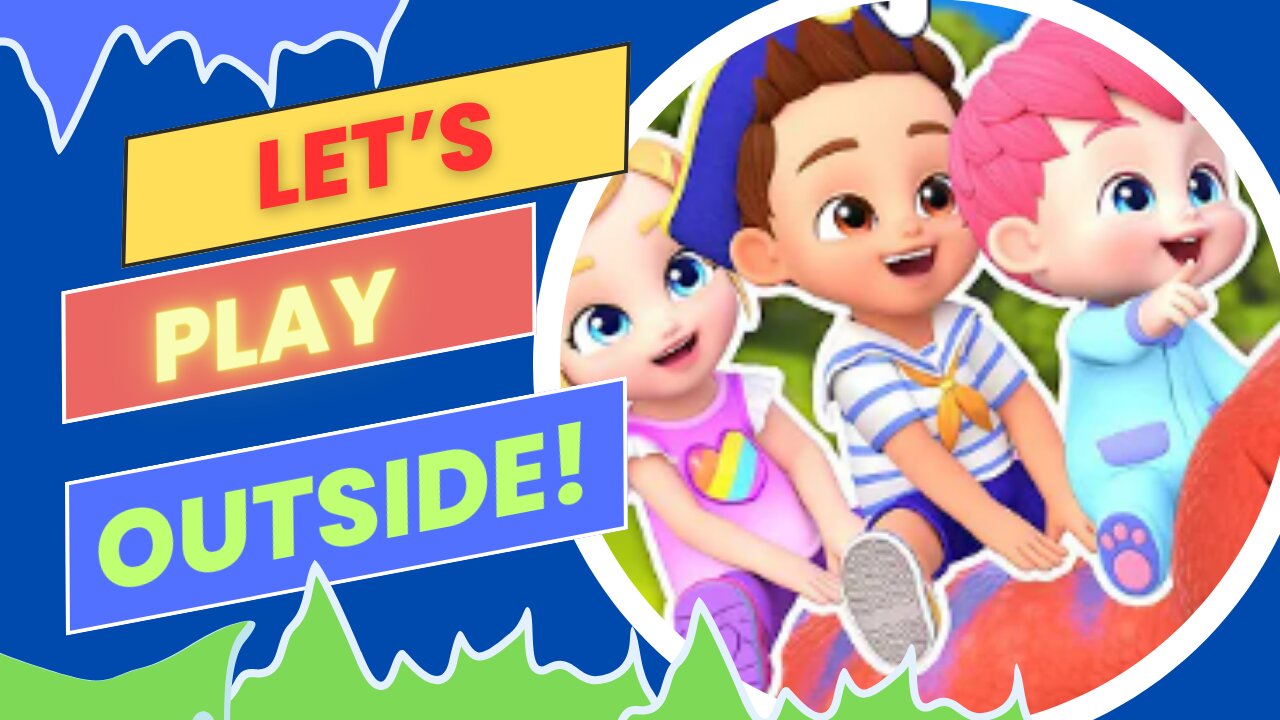 Let's Play Outside! 😊🌼| Baby Cartoons | Kid Cartoons | Song for Kids