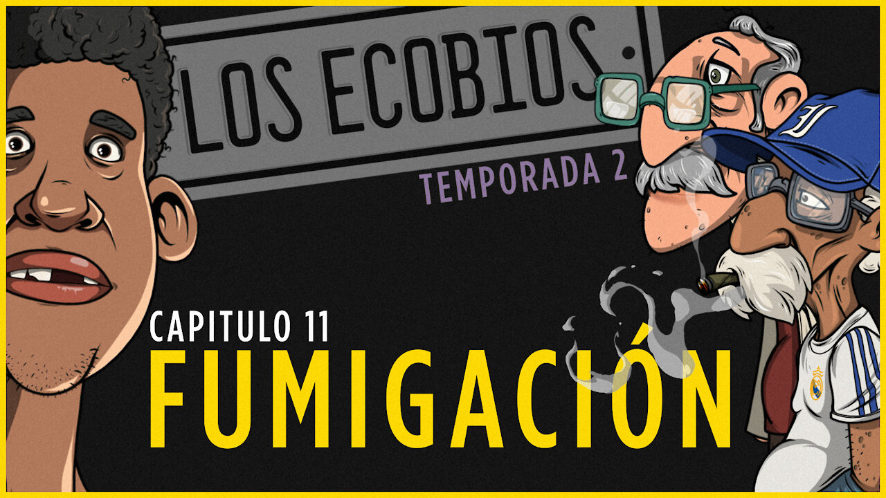 Temporada 2 - Capítulo #11 - FUMIGACIÓN