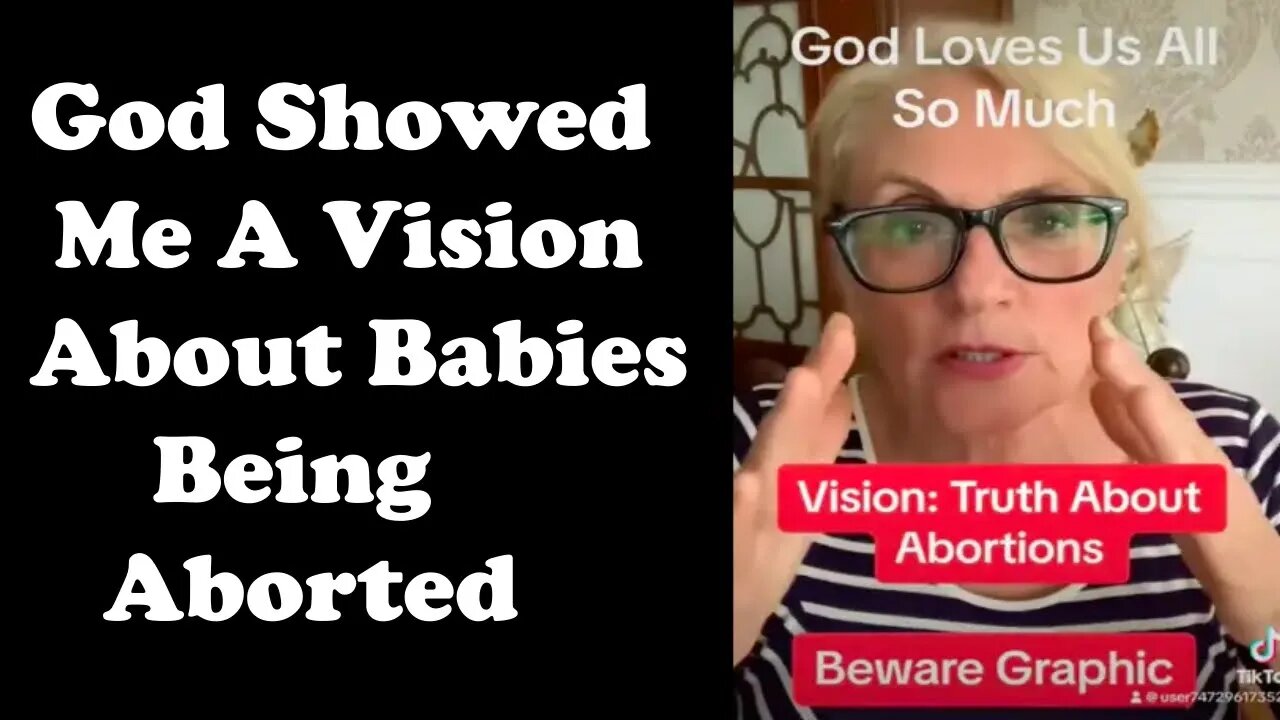 Vision: What REALLY Happens During Abortions / God Shows His Love For Us
