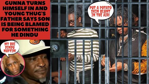 @Gunna Turns Himself in and @Young Thug's father says His Son is being blamed for something he Dindu