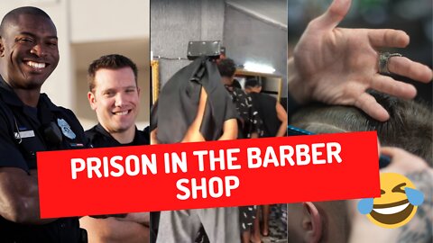 prison in the barber shop