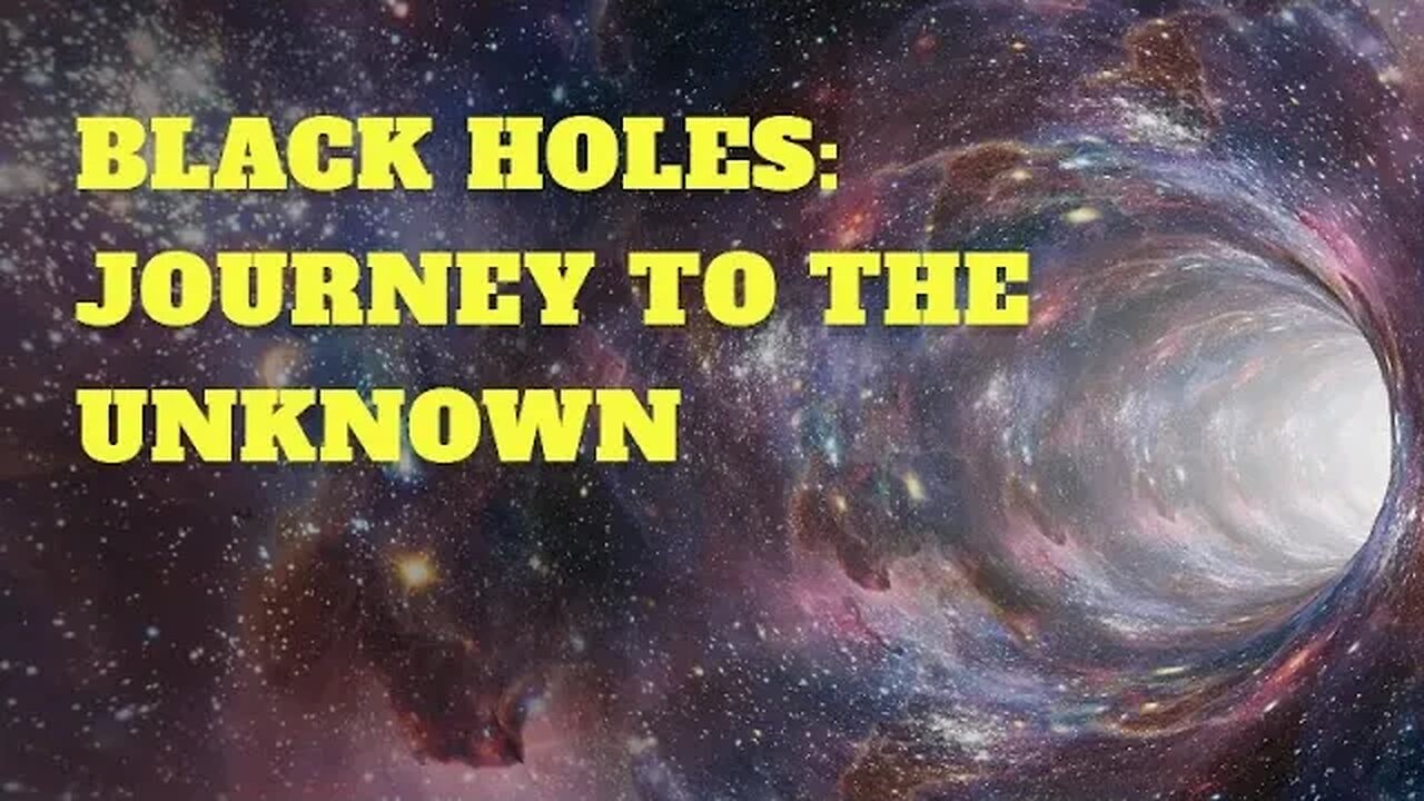 The Secrets of Black Holes: A Journey into the Unknown