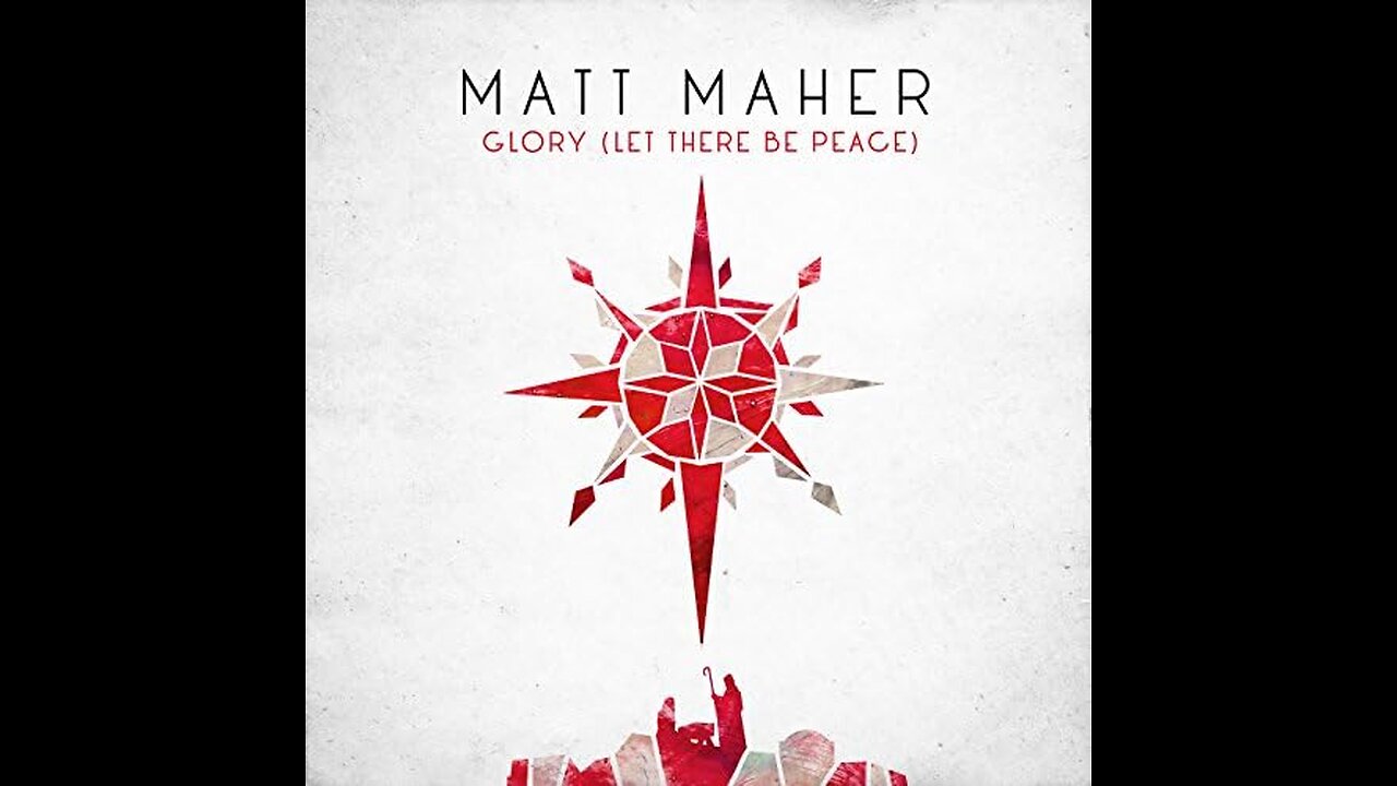 Matt Maher - Glory (Let There Be Peace) (Lyric Video)