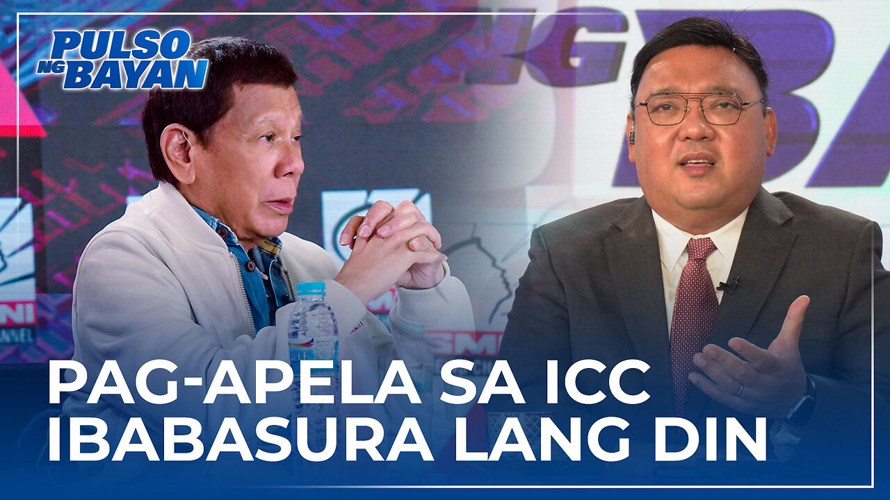 WALANG PAG-ASA ang pag apela ng Pilipinas sa ICC kaugnay sa d r u g war probe