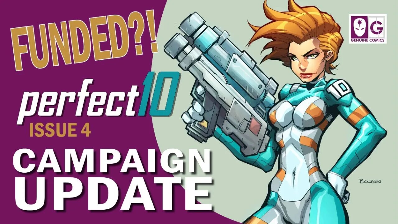 Funded?! | Perfect 10 issue 4 Campaign Update!