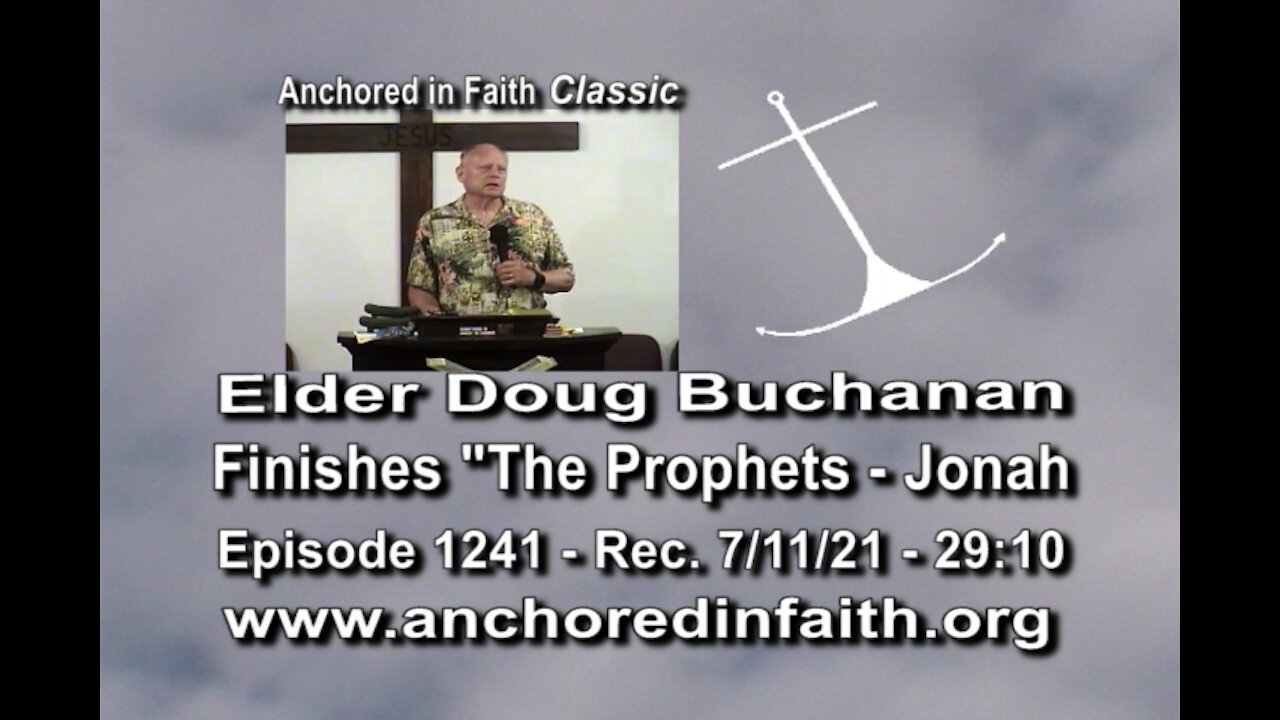 #1241 AIFGC – Doug Buchanan - Concluding his series on the prophet “Jonah”