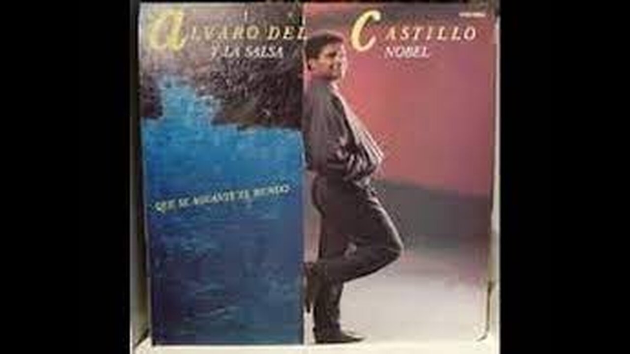 Alvaro del Castillo y La Salsa Nobel. LP: "Que Se Aguante el Mundo". FULL ALBUM