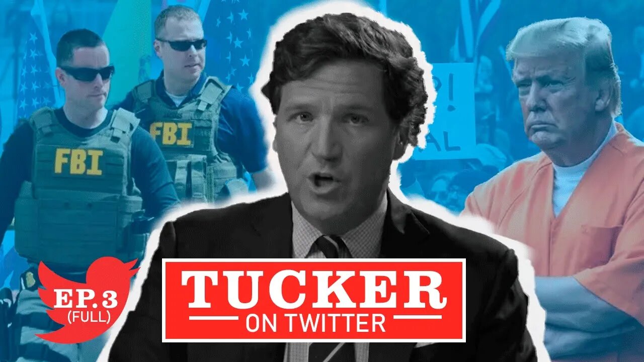 Tucker On Twitter - Ep. 3 - Trump Arrested? Tucker Carlson
