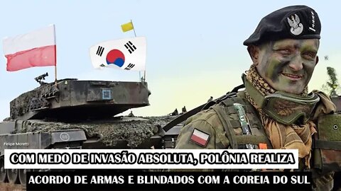 Com Medo De Invasão Absoluta, Polônia Realiza Maior Acordo De Armas E Blindados Com A Coreia do Sul