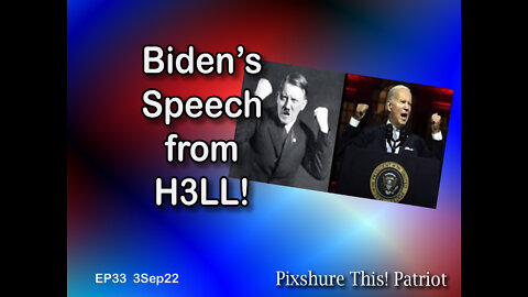 EP33 Biden Speech from H3LL !!