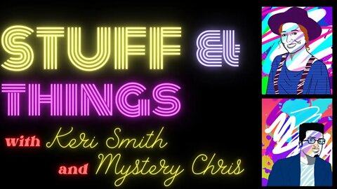 LIVE Stuff & Things with Keri Smith & Mystery Chris