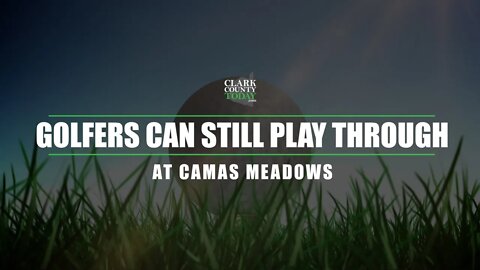 Golfers can still play through at Camas Meadows