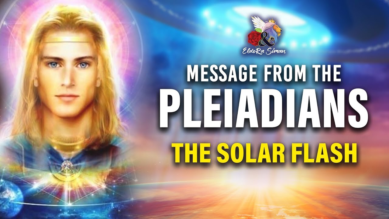 THE GREAT SOLAR FLASH🔥 MATRIX COLLAPSE in full swing!HOW TO PREPARE!🔥Message from the Pleaidians!✨