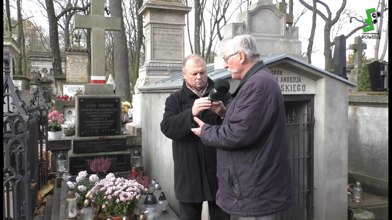 cz. 1 Narodowe Powązki - Ważne Postacie Obozu Narodowego spoczywające na Powązkach: Jan Ludwik Popławski, Mireccy, Leon Mrzygłocki, Wiesław Chrzanowski, Konstanty Skrzyński...